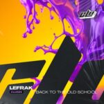 Lefrak – Back To The Old School