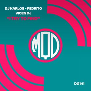 DJ Karlos, Pedrito – I Try To Find