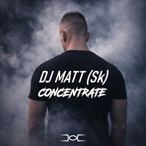 DJ MATT (Sk) – Concentrate