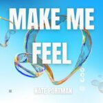 Nate Portman – Make Me Feel