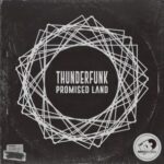 Thunderfunk – Promised Land
