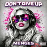 Menges – Don’t Give Up