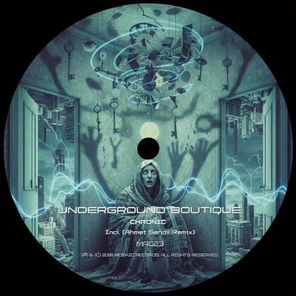 Ahmet Sendil, Underground Boutique – Chronic