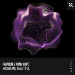 Papulin, Tony Love – Young and Beautiful