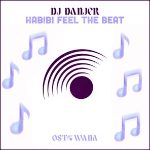DJ Danjer – Habibi Feel The Beat