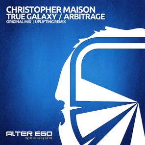 Christopher Maison – True Galaxy / Arbitrage