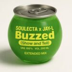 Soulecta, JAY-L – Buzzed (Show and Tell) (Extended Mix)
