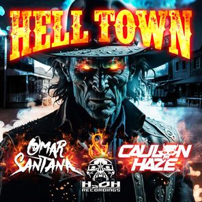 Omar Santana, CAULON HAZE – Hell Town