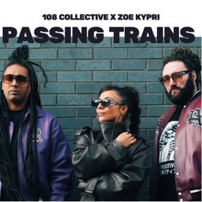 Zoe Kypri, 108 Collective – Passing Trains