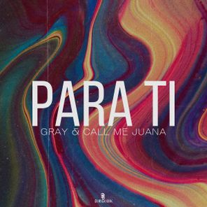 GRAY, Call me Juana – Para Ti