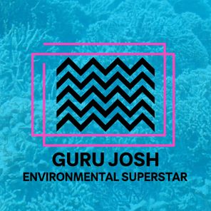 Guru Joshua – Environmental Superstar