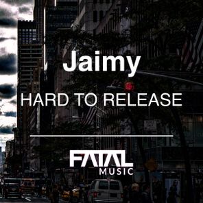Jaimy – Hard To Release