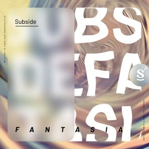 Subside – Fantasia