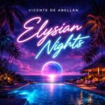 Vicente De Abellan – Elysian Nights