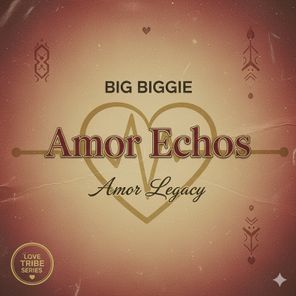 Big Biggie – Amor Echos