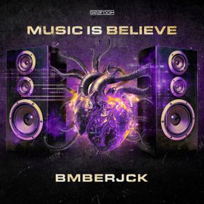 Bmberjck – Music Is Believe
