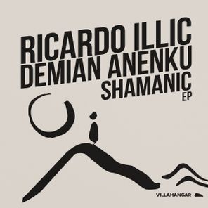Ricardo Illic, DEMIAN ANENKU – Shamanic EP
