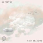 DJ Feevos – Rain Seasons