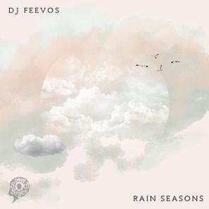 DJ Feevos – Rain Seasons