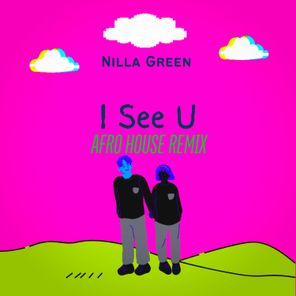 Nilla Green, Monica Delgado – I SEE U