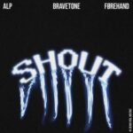 Bravetone, Førehand – Shout