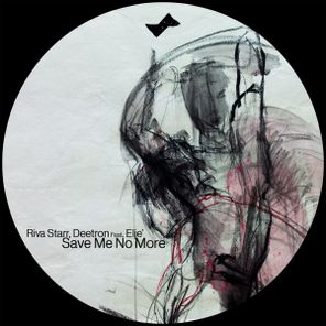 Deetron, Riva Starr – Save Me No More