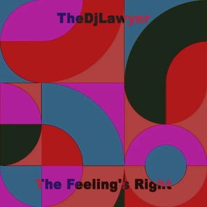 TheDjLawyer – The Feeling’s Right