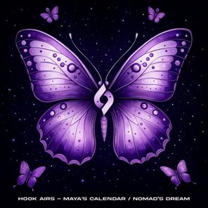 Hook Airs – Maya’s Calendar / Nomad’s Dream