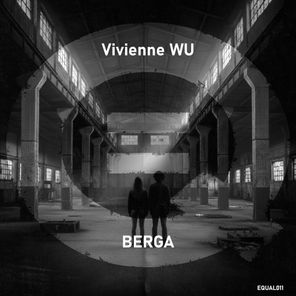 Vivienne WU, BERGA – EQUAL011