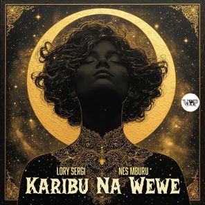 Nes Mburu, Lory Sergi – Karibu Na Wewe