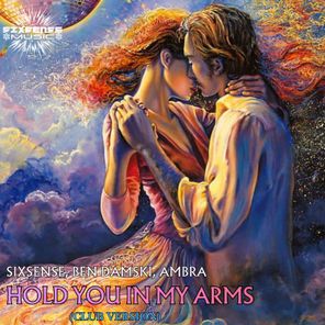 Sixsense, Ambra – Hold You In My Arms
