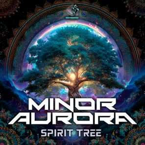 Minor Aurora - Spirit Tree 1 Minor Aurora – Spirit Tree