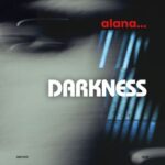 alana… – Darkness