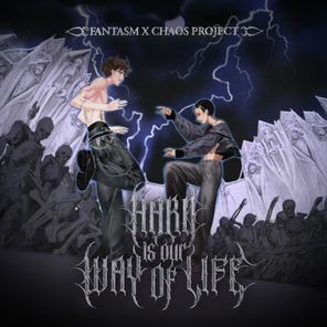 Fantasm, Chaos Project – Hard Is Our Way Of Life