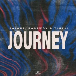 Badbwoy, Palane – Journey