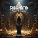 Sharmatix – Trance Ascension