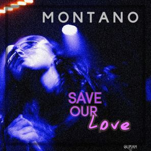 MONTANO – Save Our Love