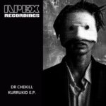 Dr Chekill – Kurrukid E.P.