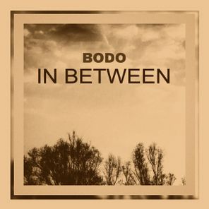 Bodo – In Between