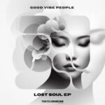 Good Vibe People – Lost Soul EP