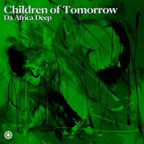 Da Africa Deep - Children of Tomorrow 1 Da Africa Deep – Children of Tomorrow
