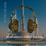 Kaisser Bouzriba, Ertan Koculu – Dubai