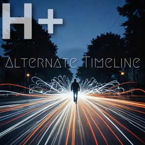 1undread, H+ – Alternate Timeline