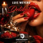 LUIS WEYERS – Delikat