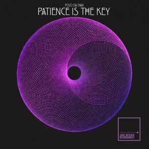 Polo Da Man – Patience Is The Key