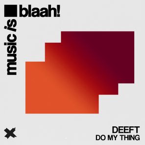 Deeft – Do My Thing