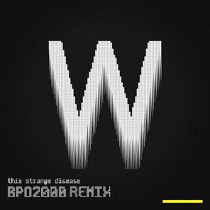 Whipcrack, BPO2000 – This Strange Disease (BPO2000 Remix)