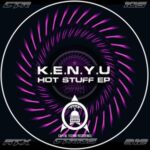 K.E.N.Y.U. – Hot Stuff EP