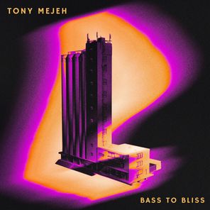 Tony Mejeh - Bass to Bliss 1 Tony Mejeh – Bass to Bliss