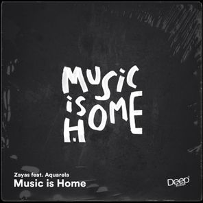 Zayas, Aquarela – Music Is Home